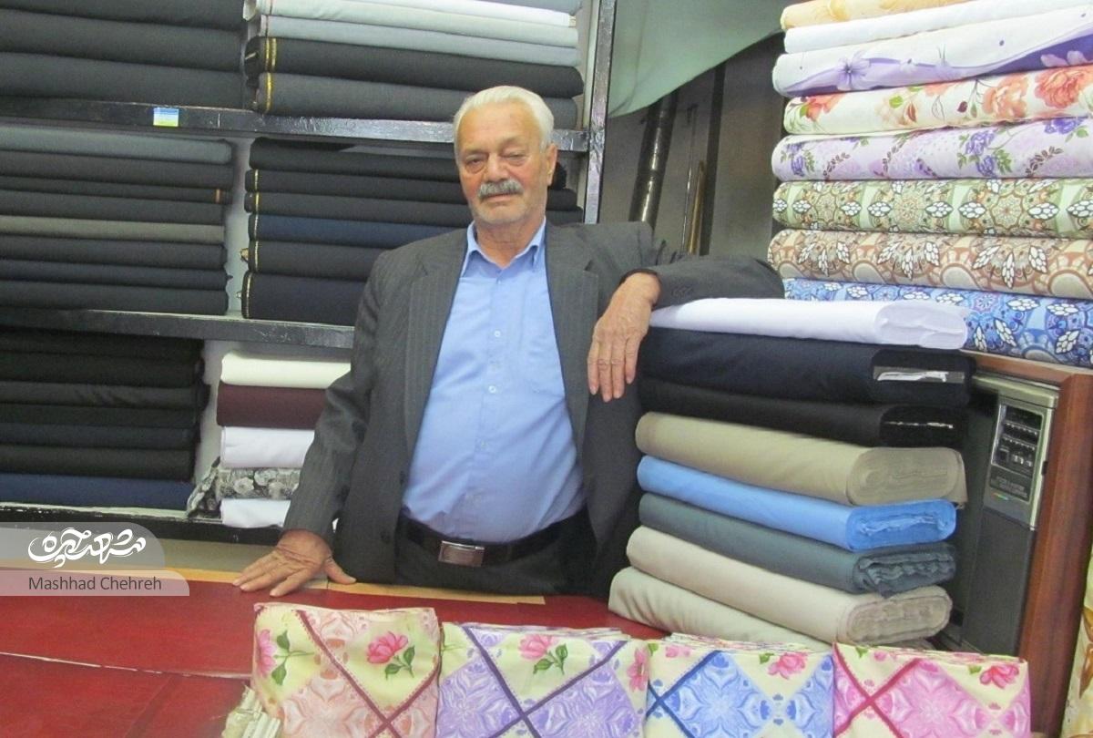 سیدرضا هاشمی قدیمی‌ترین پارچه‌فروش بولوار شهید مفتح است